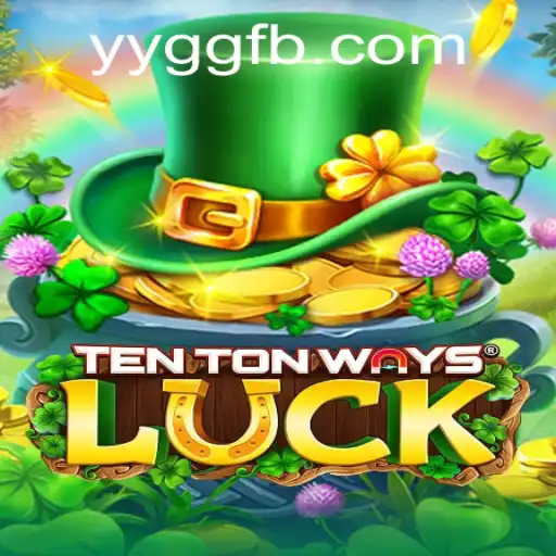 Descubra os Segredos do Jogo TenTonWaysLuck no YYGG.com